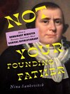 Not Your Founding Father
